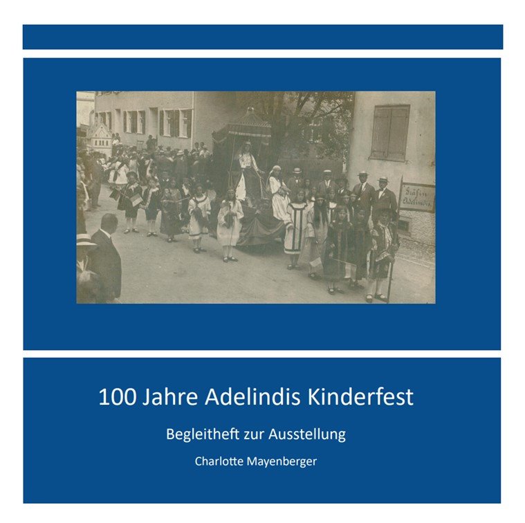Ausstellung „100 Jahre Adelindis Kinderfest“